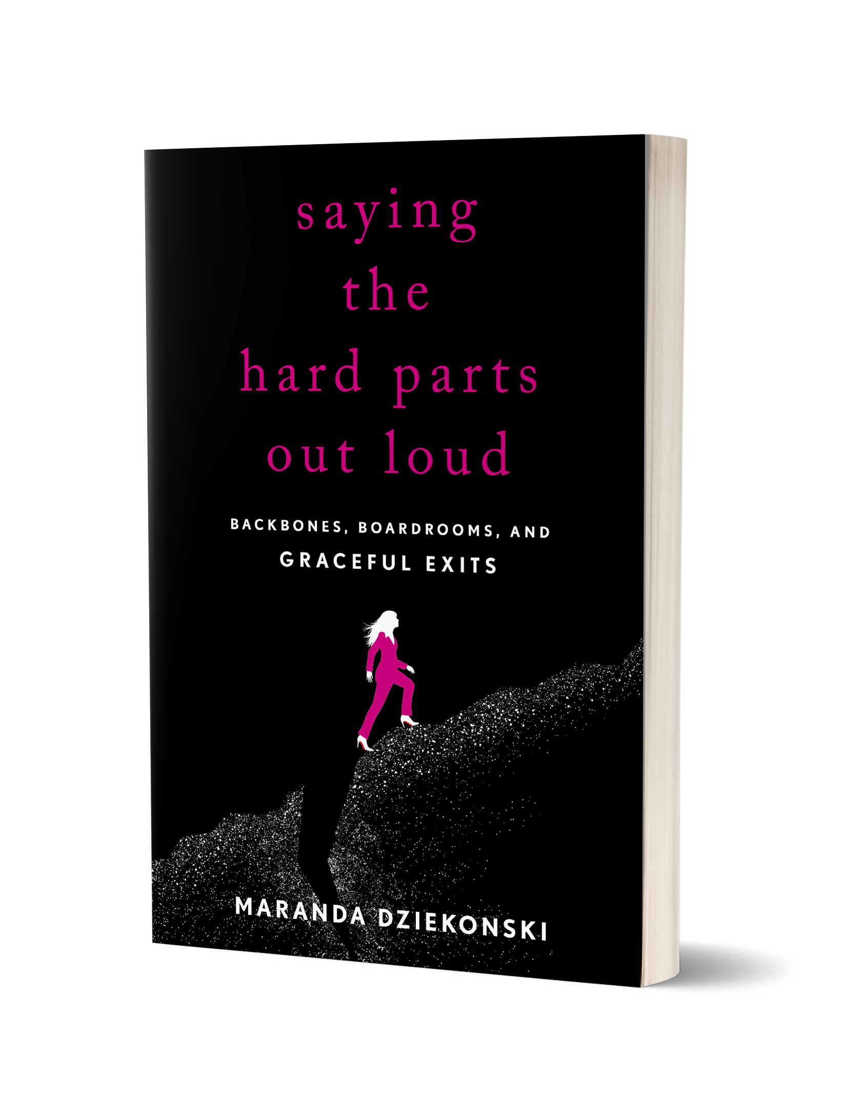 Saying the Hard Parts Out Loud — paperback edition
